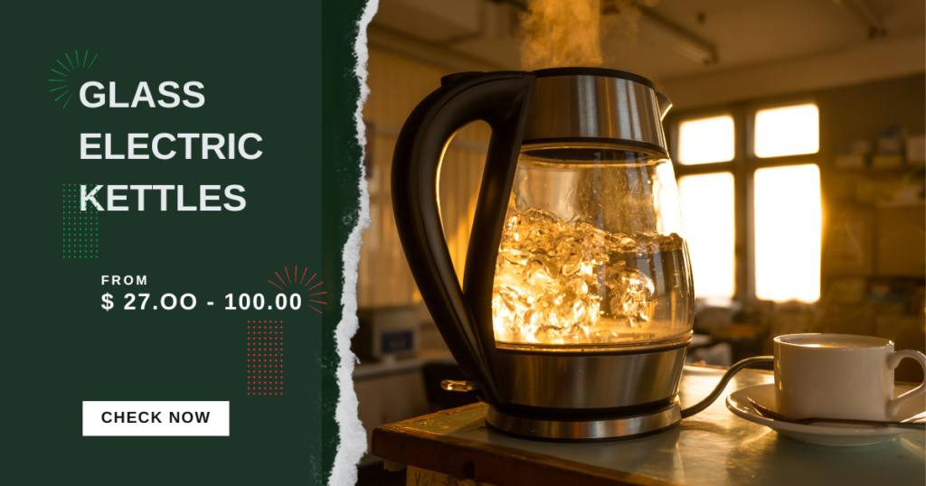 Glass Electric Kettles