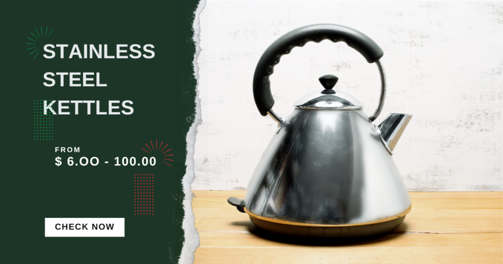 Stainless Steel Kettles | Ceylon Wild Tea